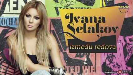 Ivana Selakov - Izmedju redova - 2012