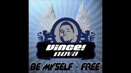 Vince Nova - Be Myself (extended Mix) 