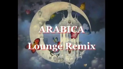 Arabica Remixed - Exotic Lounge Music by Singer Marcome