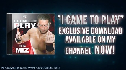 2012_ Wwe The Miz 6th Official Theme _i Came To Play_ (3rd Wwe Edit) by Downstait