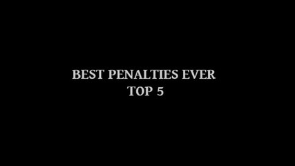 Best Penalties Ever ( Top 5 )