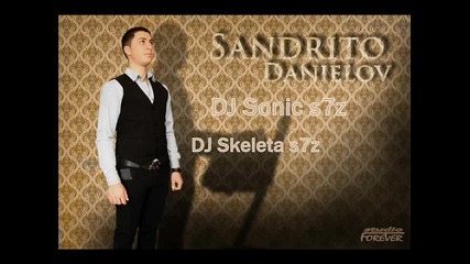 New Sandrito Danielov - O nevo Oro 2013 Dj Skeleta