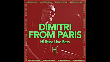 Dimitri From Paris recorded live at Hi Ibiza 2019