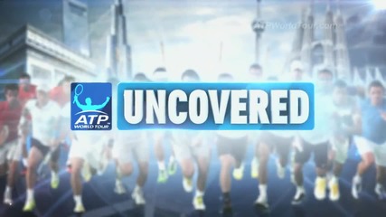 Atp World Tour Uncovered - Rafael Nadal [2014]