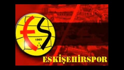 Химнът на турският футболен отбор Ескишехирспор / Eskisehirspor Marsi