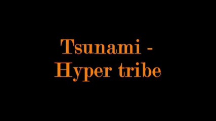 Tsunami - Hyper Tribe