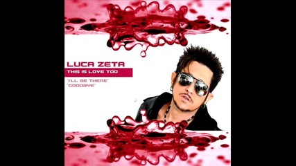 Luca Zeta - I'll Be There (original Extended Mix)