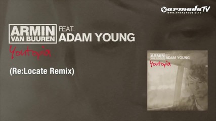 Armin van Buuren feat. Adam Young - Youtopia (relocate Remix)(2)