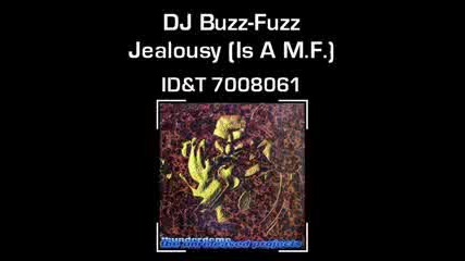 Dj Buzz - Fuzz - Jealousy (is A M.f.)