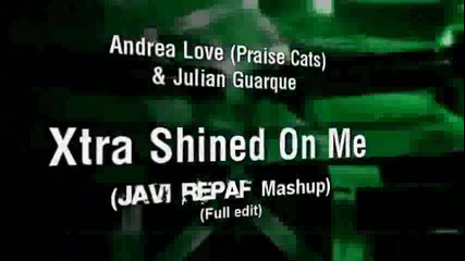 Julian Guarque - Xtra ft.shined On Me (javi Repaf Mashup) (full edit)
