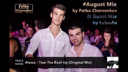 # August Mix by Petko Chervenkov & Guest Mix by Lubasha