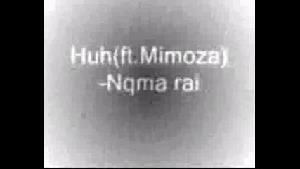 Huh(ft.mimoza) - Nqma Rai