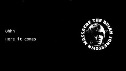 The Brian Jonestown Massacre - Here It Comes (lyrics)