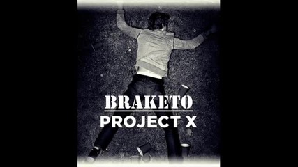 Braketo - Project X