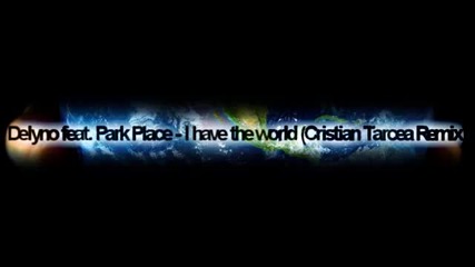 Park Place - I have the World (cristian Tarcea Remix) 