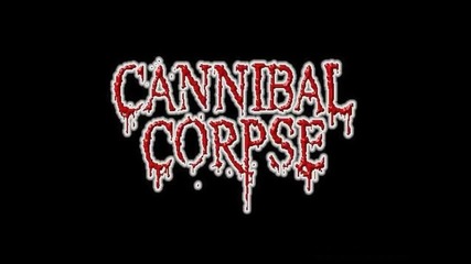 Cannibal Corpse - Stripped, Raped And Strangled