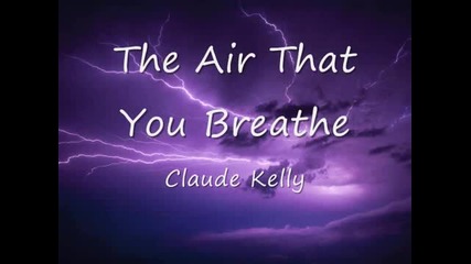 [prevod]the Air That You Breathe - Claude Kelly