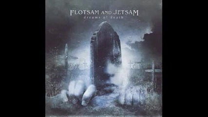 Flotsam And Jetsam - Take 