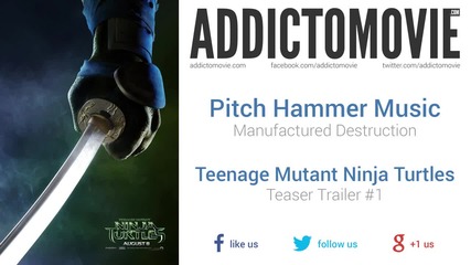 Tmnt - Teaser Trailer #1 Music (pitch Hammer Music - Manufactured Destruction) Костенурките нинджа