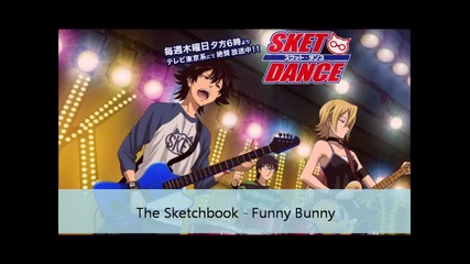 Sket Dance (the Sketchbook) - Funny Bunny+ Lyrics