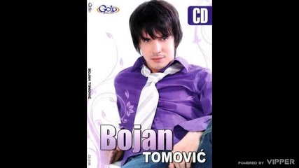Bojan Tomovic - Jugic - (Audio 2008)