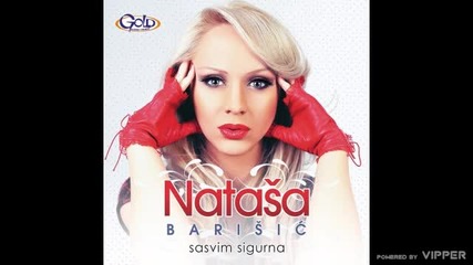 Natasa Barisic - Sasavim sigurna - (Audio 2013)