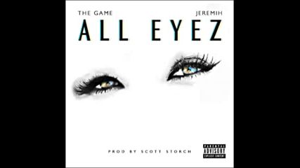 *2016* The Game ft. Jeremih - All Eyez