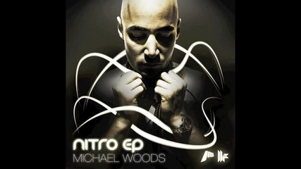 Michael Woods nitro (original Club Mix) 
