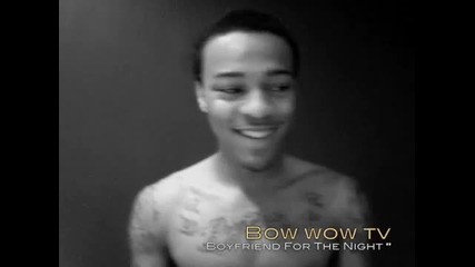 Bow Wow - Boyfriend For The Night 