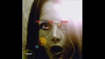 The Jesus and Mary Chain - Birthday