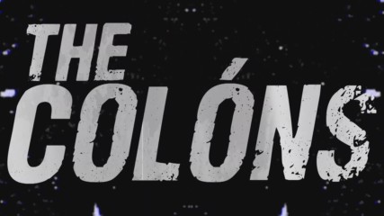 The Colons Entrance Video