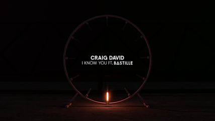 Craig David - I Know You Audio ft. Bastille
