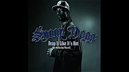 *2016* Snoop Dogg ft. Pharrell - Drop it Like its Hot ( Tim Gunter trap remix )