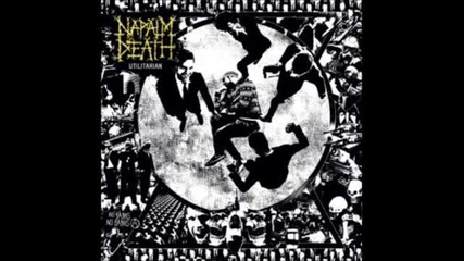 Napalm Death - The Wolf I Feed ( Utilitarian-2012)