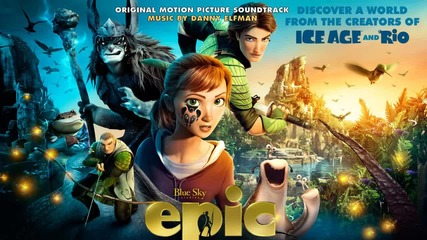 музиката: Тайната на горските пазители Epic Full Original Motion Picture Soundtrack by Danny Elfman