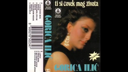 Gorica Ilic - Ti si covek mog zivota (hq) (bg sub)