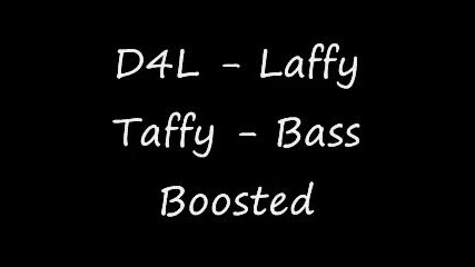 D4l - Laffy Taffy - Bass 