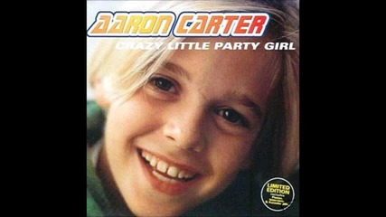 Aaron Carter - Crazy Little Party Girl