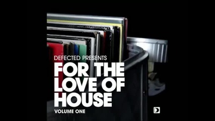 Defected Presents For the Love of House vol1 cd2