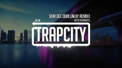 Keys N Krates - Dum Dee Dum Jikay Remix Official
