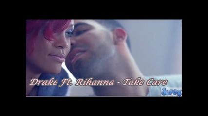 New! Drake Ft. Rihanna - Take Care