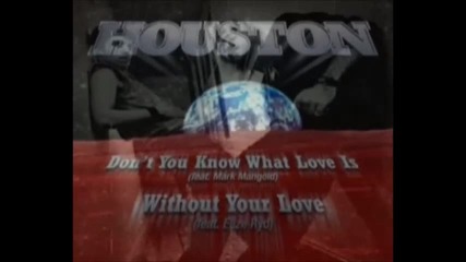 Houston - Without Your Love ( Aor )- Без твоята любов