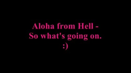 Aloha From Hell - So Whats Going On