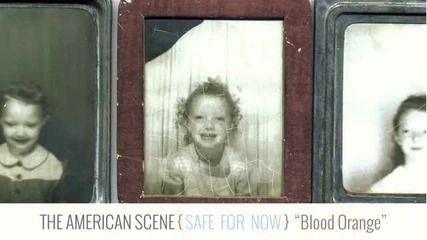 The American Scene - Blood Orange