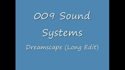 009 Sound System - Dreamscape 