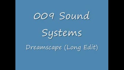 009 Sound System - Dreamscape