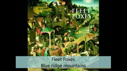 Fleet Foxes - Fleet Foxes - Blue ridge mountains