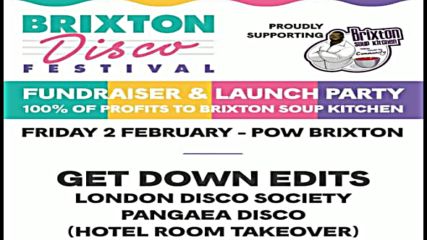 Get Down Edits Live Brixton Disco Festival Launch Party - Prince Of Wales Brixton 02-02-2018