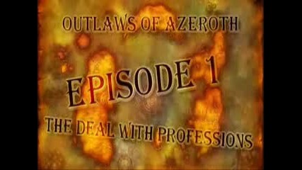 Outlaws of Azeroth Episode 1 Preview
