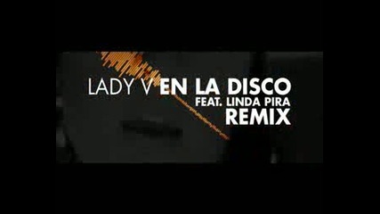 Lady V Ft. Linda Pira - En La Disco